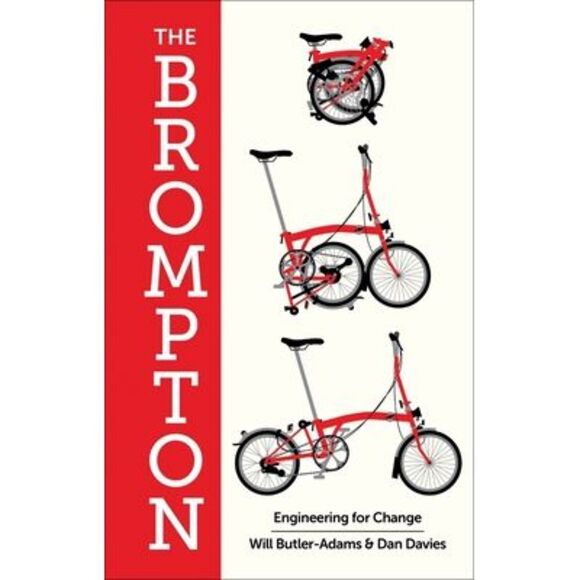 William Butler-Adams Other - The Brompton: Engineering for Change -- William Butler-Adams